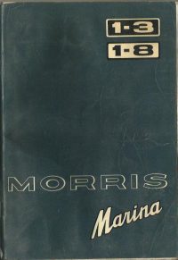 Morris Marina 1.3 1.8 Owner's Handbook / Car Manual - Issued 1972/1973 / EVE