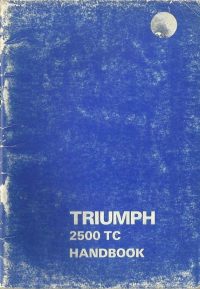 Triumph 2500 TC Owner’s Handbook / Car Manual – 1st Edition / EVE 3