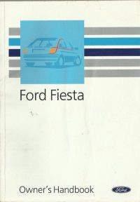Ford Fiesta Owner’s Handbook / Car Manual – Issued 1989 3rd Ed / EVE 2