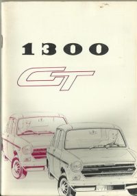 British Leyland 1300 GT Owner’s Handbook / Car Manual – Issued 1971 / EVE 3