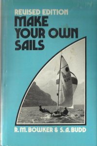 Make Your Own Sails - Boat / Sailing Manual - Bowker & Budd / EVE