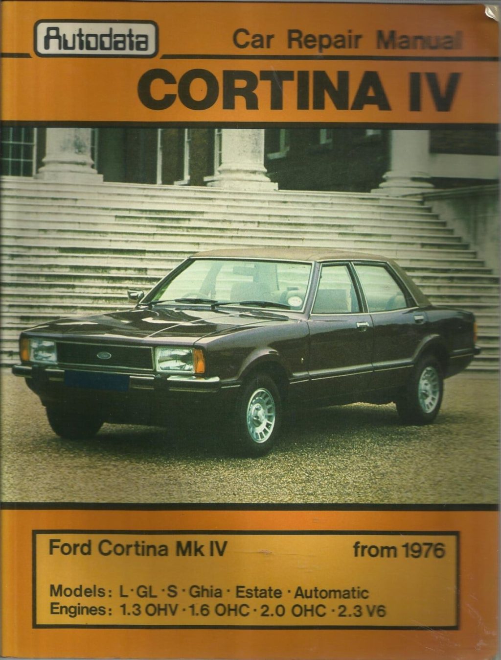 Ford Cortina Mk IV Owner’s Workshop Manual / Car Handbook – 1976 to 1983 / EVE